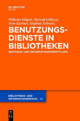 Benutzungsdienste in Bibliotheken: Bestands- Und Informationsvermittlung
