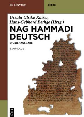 Nag Hammadi Deutsch: Studienausgabe. Nhc I XIII, Codex Berolinensis 1 Und 4, Codex Tchacos 3 Und 4
