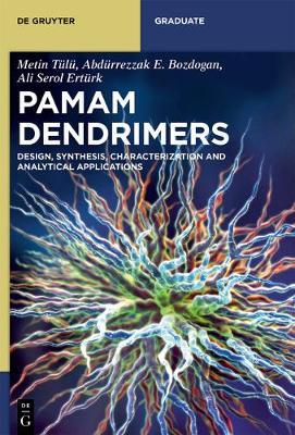 PAMAM Dendrimers: Design, Synthesis, Characterization and Analytical Applications