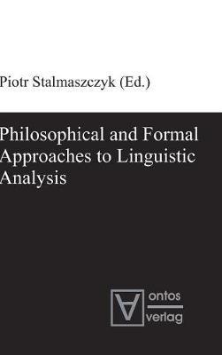 Philosophical and Formal Approaches to Linguistic Analysis