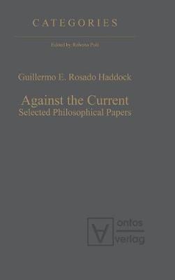 Against the Current: Selected Philosophical Papers