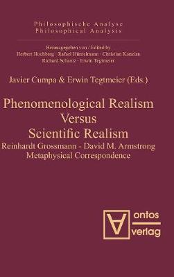 Phenomenological Realism Versus Scientific Realism: Reinhardt Grossmann - David M. Armstrong Metaphysical Correspondence