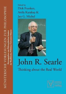 John R. Searle: Thinking About the Real World