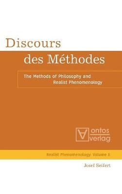 Discours des Méthodes: The Methods of Philosophy and Realist Phenomenology