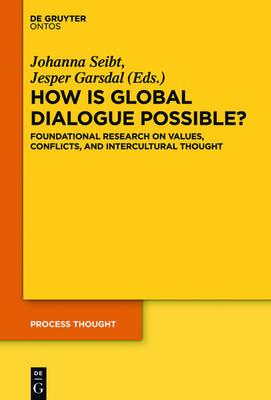 How is Global Dialogue Possible?: Foundational Reseach on Value Conflicts and Perspectives for Global Policy