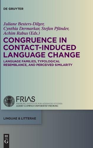 Congruence in Contact-Induced Language Change: Language Families, Typological Resemblance, and Perceived Similarity