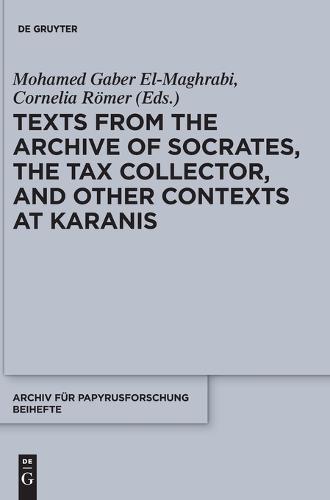 Texts from the ""Archive"" of Socrates, the Tax Collector, and Other Contexts at Karanis: P. Cair. Mich. II