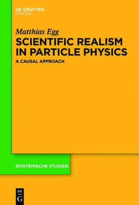 Scientific Realism in Particle Physics: A Causal Approach