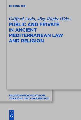Public and Private in Ancient Mediterranean Law and Religion