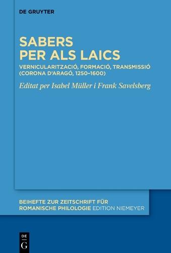 Sabers per als laics: Vernacularització, formació, transmissió (Corona d’Aragó, 1250–1600)