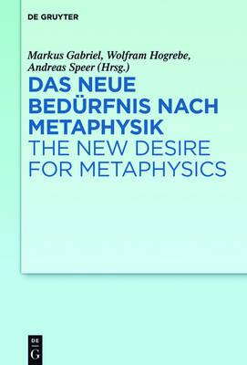 Das Neue Bedürfnis Nach Metaphysik / The New Desire for Metaphysics