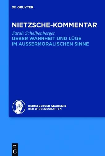 Kommentar zu Nietzsches ""Ueber Wahrheit und Lüge im aussermoralischen Sinne""