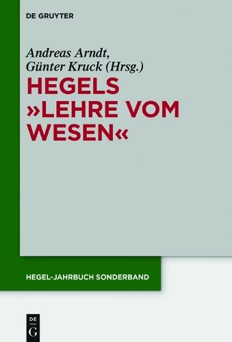 Hegels ""Lehre vom Wesen""