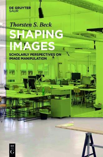 Shaping Images: Scholarly Perspectives on Image Manipulation