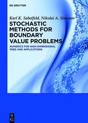 Stochastic Methods for Boundary Value Problems: Numerics for High-dimensional PDEs and Applications