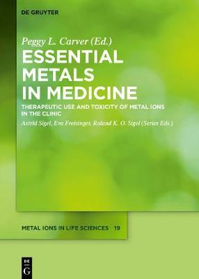 Essential Metals in Medicine: Therapeutic Use and Toxicity of Metal Ions in the Clinic