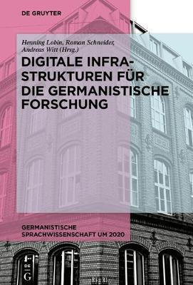 Digitale Infrastrukturen Für Die Germanistische Forschung