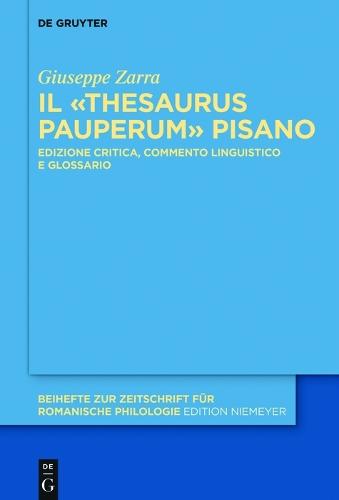 Il «Thesaurus pauperum» pisano: Edizione critica, commento linguistico e glossario