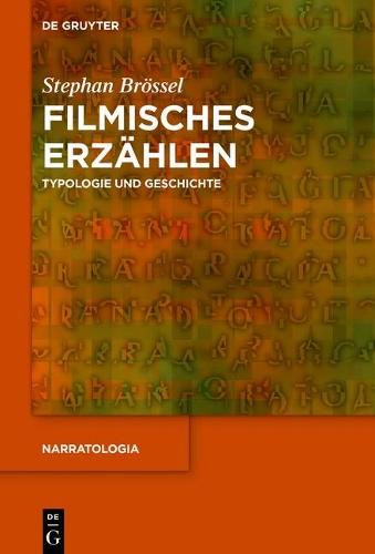 Filmisches Erzählen: Typologie und Geschichte