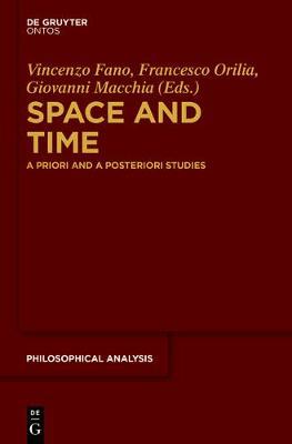 Space and Time: A Priori and A Posteriori Studies