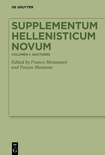 Supplementum Hellenisticum Novum: Volume I: Auctores