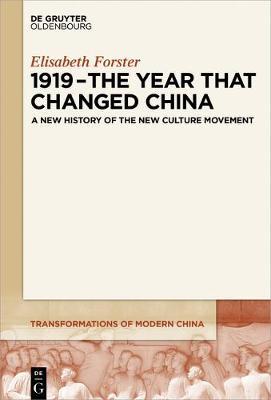 1919 – The Year That Changed China: A New History of the New Culture Movement