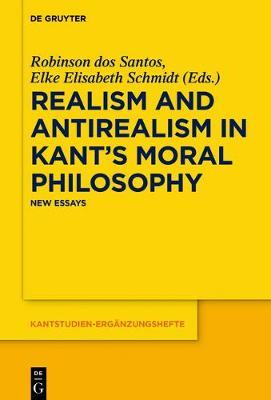 Realism and Antirealism in Kant's Moral Philosophy: New Essays