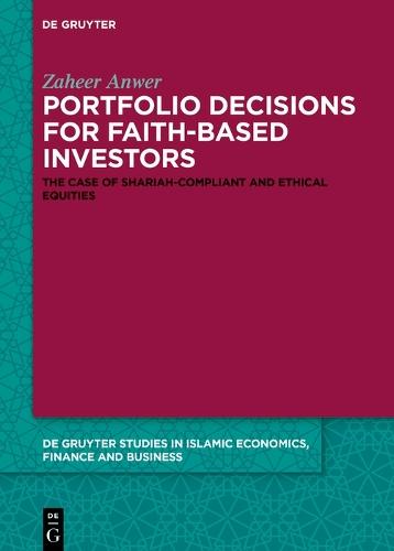 Portfolio Decisions for Faith-Based Investors: The Case of Shariah-Compliant and Ethical Equities