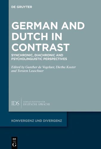 German and Dutch in Contrast: Synchronic, Diachronic and Psycholinguistic Perspectives
