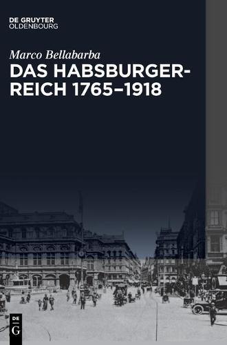 Das Habsburgerreich 1765-1918