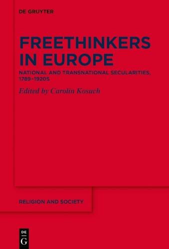 Freethinkers in Europe: National and Transnational Secularities, 1789−1920s