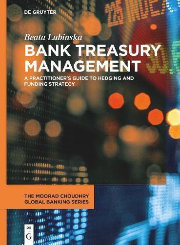 Bank Treasury Management: A Practitioner's Guide to Hedging and Funding Strategy