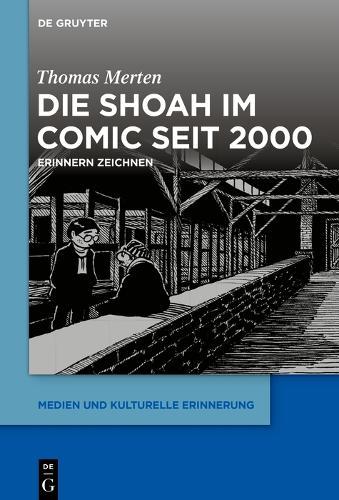 Die Shoah im Comic seit 2000: Erinnern zeichnen