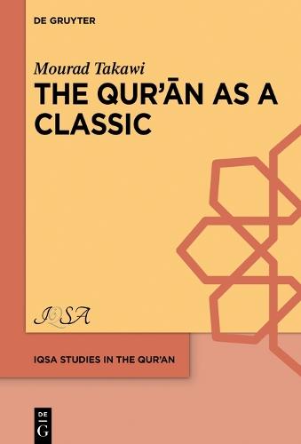 The Qurʾān as a Classic: Early Arabic Christian and Muslim Exegesis of the Qurʾān in the Interreligious Milieu, Eighth-Tenth Centuries CE