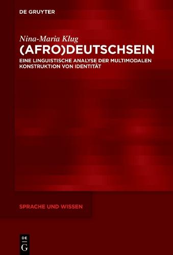 (Afro)Deutschsein: Eine linguistische Analyse der multimodalen Konstruktion von Identität