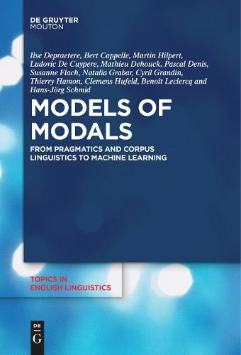 Models of Modals: From Pragmatics and Corpus Linguistics to Machine Learning