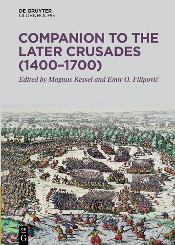 Companion to the Later Crusades (1400–1700)