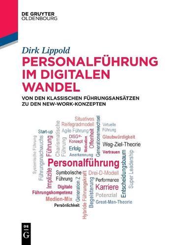 Personalführung Im Digitalen Wandel: Von Den Klassischen Führungsansätzen Zu Den New-Work-Konzepten
