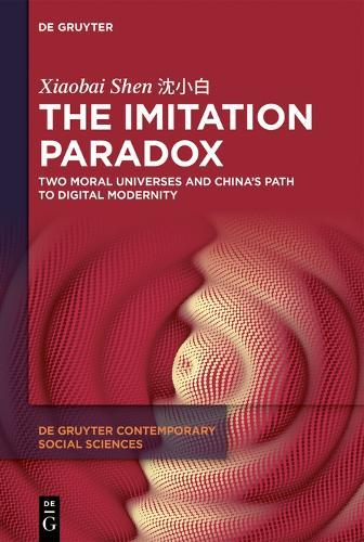 The Imitation Paradox: Two Moral Universes and China's Path to Digital Modernity