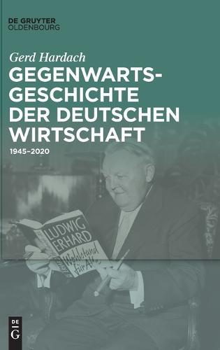 Gegenwartsgeschichte der deutschen Wirtschaft
