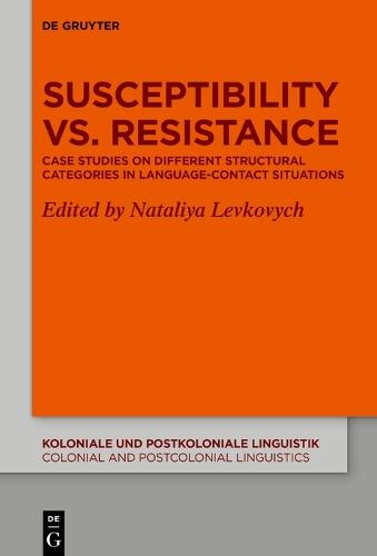 Susceptibility vs. Resistance: Case Studies on Different Structural Categories in Language-Contact Situations