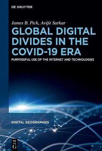 Global Digital Divides in the COVID-19 Era: Purposeful Use of the Internet and Technologies