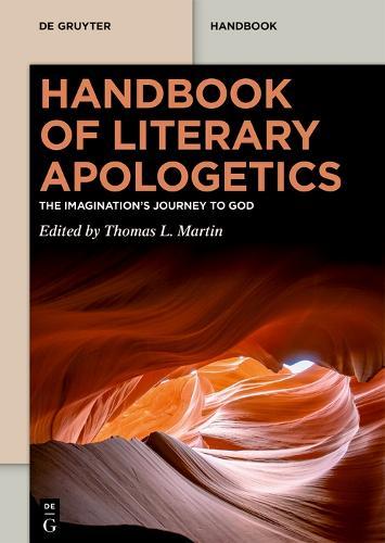 Handbook of Literary Apologetics: The Imagination’s Journey to God