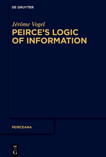 Peirce’s Logic of Information