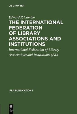 The International Federation of Library Associations and Institutions: A Selected List of References