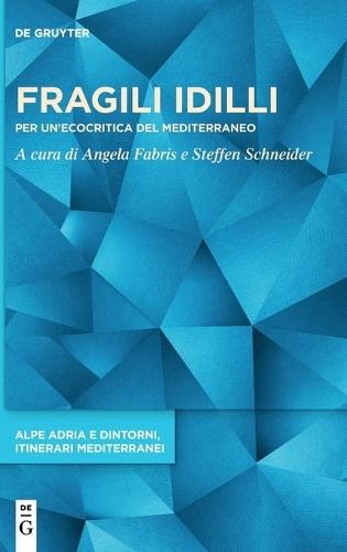 Fragili IDILLI: Per Un'ecocritica del Mediterraneo