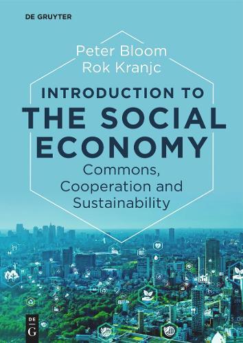 Introduction to the Social Economy: Commons, Cooperation and Sustainability