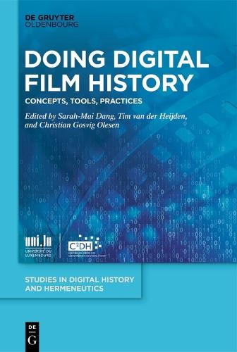 Doing Digital Film History: Concepts, Tools, Practices