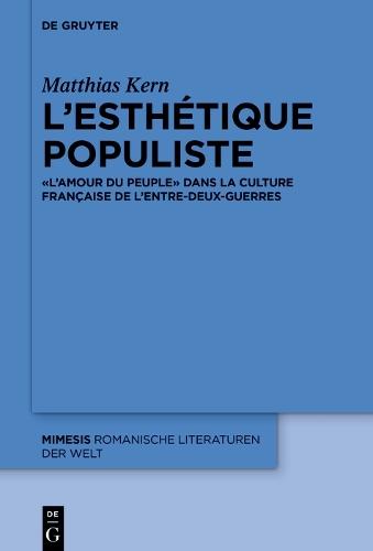 L’esthétique populiste: « L’Amour du peuple » dans la culture française de l’entre-deux-guerres