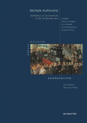 Multiple Authorship: Aesthetics of Co-Creativity in the Pre-Modern Era